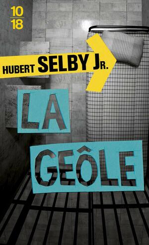 La Geôle by Hubert Selby Jr.