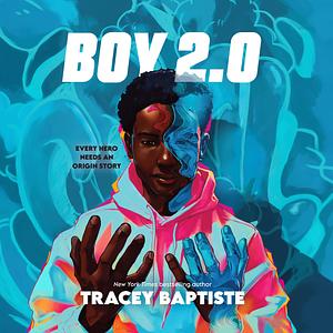 Boy 2.0 by Tracey Baptiste