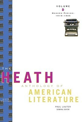 The Heath Anthology of American Literature: Modern Period (1910-1945), Volume D by John Alberti, Jackson R. Bryer, Richard Yarborough, Paul Lauter