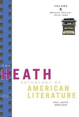 The Heath Anthology of American Literature: Modern Period (1910-1945), Volume D by Jackson R. Bryer, Richard Yarborough, Paul Lauter, John Alberti