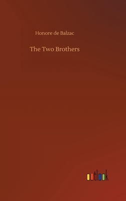 The Two Brothers by Honoré de Balzac