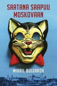 Saatana saapuu Moskovaan by Mikhail Bulgakov