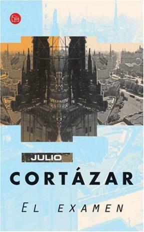 El examen by Julio Cortázar