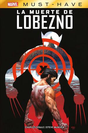 La Muerte de Lobezno by Charles Soule, Steve McNiven