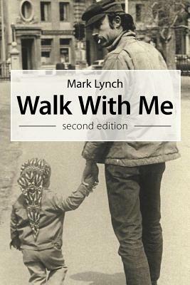 Walk with Me by Mark Lynch