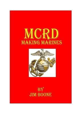 MCRD Making Marines by Jim Boone