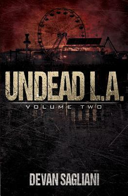 Undead L.A. 2 by Devan Sagliani
