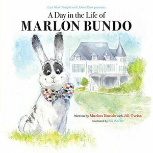 A Day in the Life of Marlon Bundo by Jill Twiss