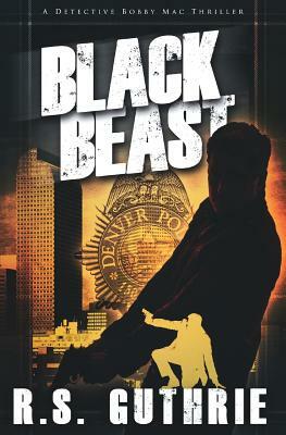 Black Beast: A Clan of MacAulay Novel by R. S. Guthrie