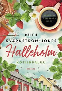 Halleholm - kotiinpaluu by Ruth Kvarnström-Jones