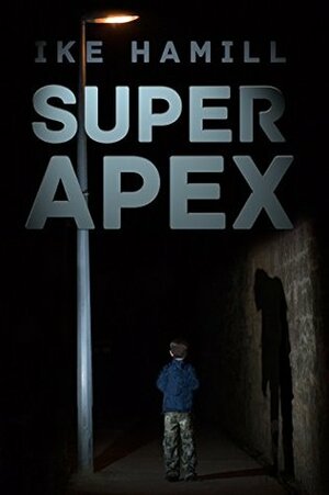 Super Apex by Ike Hamill