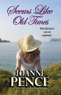 Seems Like Old Times by Joanne Pence