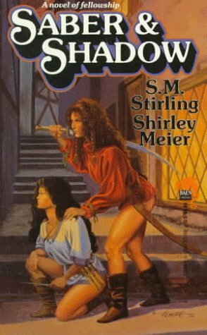 Saber and Shadow by S.M. Stirling, Shirley Meier