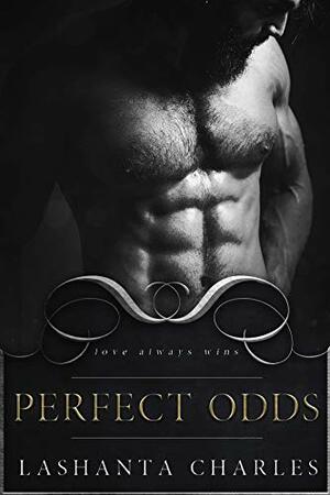Perfect Odds: A Novella by LaShanta Charles