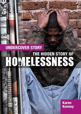 The Hidden Story of Homelessness by Karen Kenney