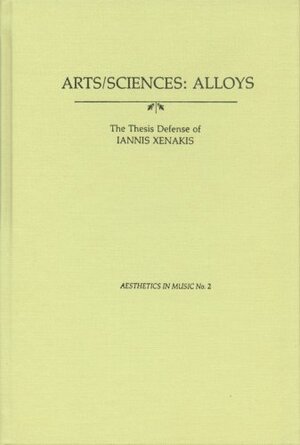 Arts-Sciences: Alloys by Olivier Messiaen, Iannis Xenakis