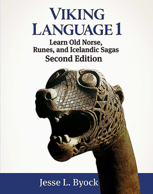 Viking Language 1: Learn Old Norse, Runes, and Icelandic Sagas by Jesse L. Byock