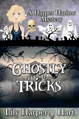 Ghostly Tricks by Lily Harper Hart