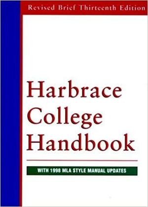 Harbrace College Handbook: Revised Brief Thirteenth Edition with 1998 MLA Style Manual Updates by Winifred Bryan Horner, Suzanne Strobeck Webb, Robert Keith Miller, John C. Hodges