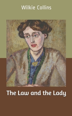 The Law and the Lady by Wilkie Collins