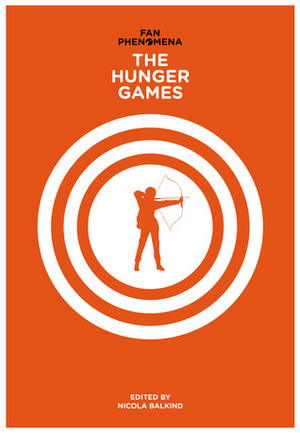Fan Phenomena: The Hunger Games by Nicola Balkind