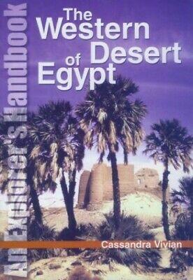 The Western Desert of Egypt: An Explorer's Handbook by Cassandra Vivian