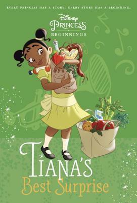 Tiana's Best Surprise (Disney Princess Beginnings, #5) by The Walt Disney Company, Tessa Roehl