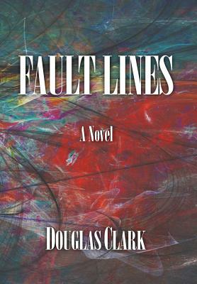 Fault Lines by Douglas Clark