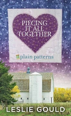 Piecing It All Together: Plain Patterns by Leslie Gould