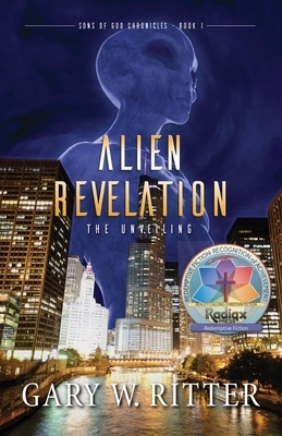 Alien Revelation: The Unveiling by Gary W. Ritter