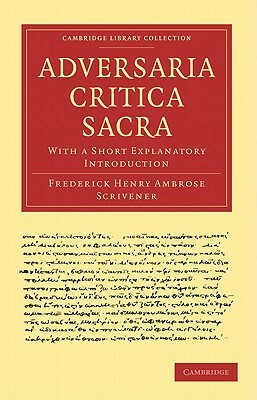 Adversaria Critica Sacra by Frederick Henry Ambrose Scrivener