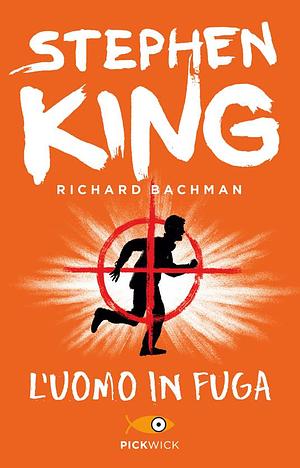 L'uomo in fuga by Stephen King, Richard Bachman