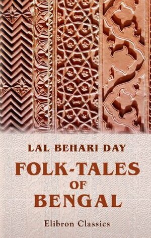 Folk Tales Of Bengal by Lal Behari Dey