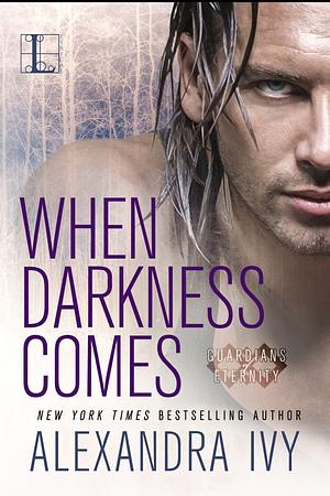 When Darkness Comes by Alexandra Ivy