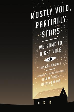 Mostly Void, Partially Stars: Welcome to Night Vale by Jeffrey Cranor, Joseph Fink