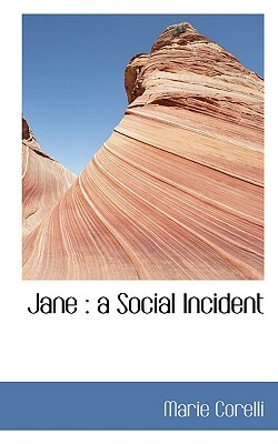 Jane: A Social Incident by Marie Corelli
