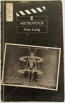 Metropolis by Fritz Lang