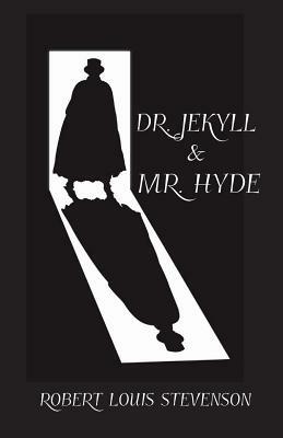 Dr. Jekyll and Mr. Hyde by Robert Louis Stevenson