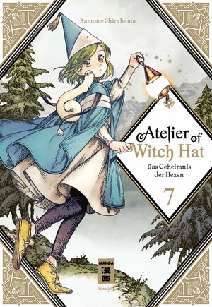 Atelier of Witch Hat 07: Das Geheimnis der Hexen by Kamome Shirahama