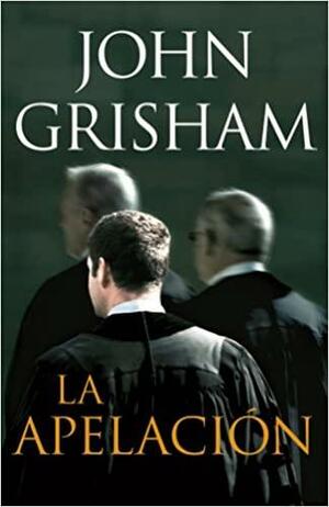 La apelacion by John Grisham