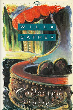 Collected Stories of Willa Cather by Willa Cather