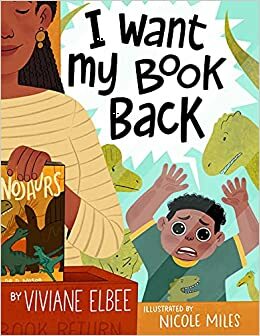 I Want My Book Back by Nicole Miles, Viviane Elbee