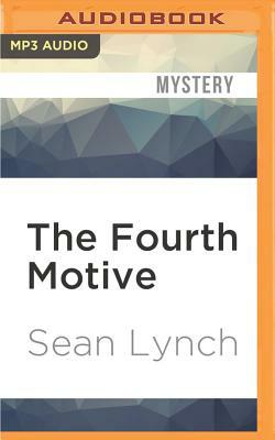 The Fourth Motive: A Farrell and Kearn Thriller by Sean Lynch