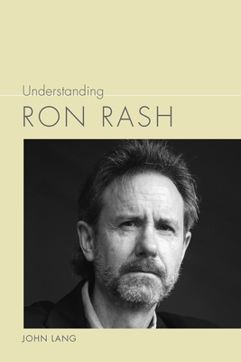 Understanding Ron Rash by John Lang