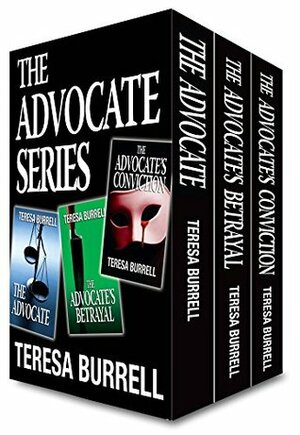 The Advocate Series by Teresa Burrell