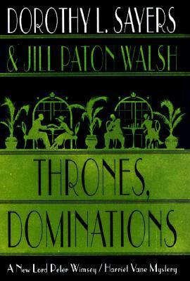 Thrones, Dominations by Dorothy L. Sayers, Jill Paton Walsh