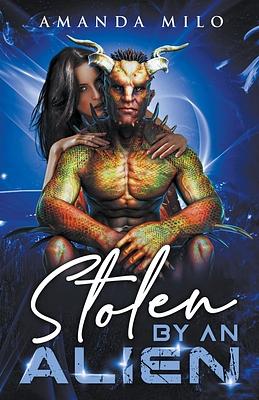 Stolen by an Alien by Amanda Milo