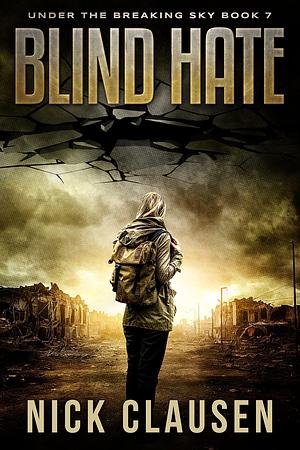 Blind Hate: An Apocalyptic Horror Thriller by Nick Clausen, Nick Clausen