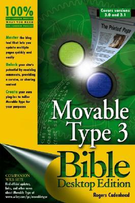 Movable Type 3.0 Bible Desktop Edition by J. Minatel, Rogers Cadenhead