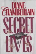 Secret Lives by Diane Chamberlain